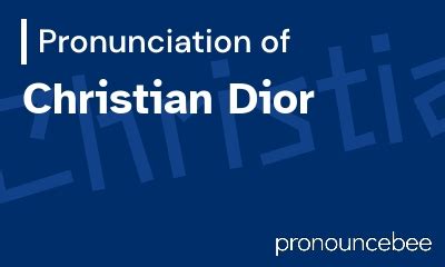 dior pronunciation in english.